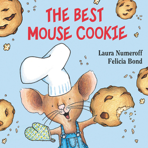 The Best Mouse Cookie Board Book by Laura Joffe Numeroff