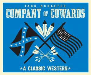 Company of Cowards: A Classic Western by Jack Schaefer