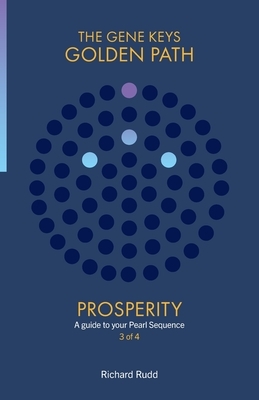 Prosperity: A guide to your Pearl Sequence by Richard Rudd