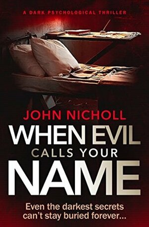 When Evil Calls Your Name by John Nicholl