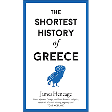 The Shortest History of Greece by James Heneage