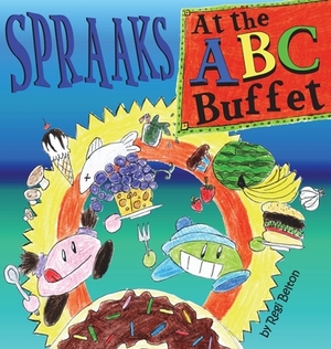 Spraaks At the ABC Buffet by Regi Belton