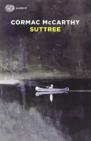 Suttree by Cormac McCarthy
