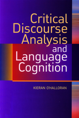 Critical Discourse Analysis and Language Cognition by Kieran O'Halloran