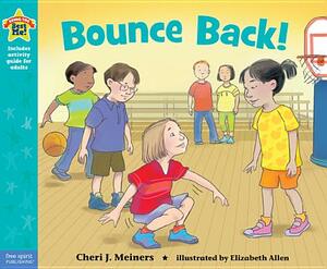 Bounce Back!: A Book about Resilience by Cheri J. Meiners