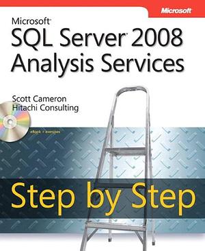Microsoft SQL Server 2008 Analysis Services Step by Step by Hitachi Consulting, Scott Cameron