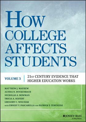 How College Affects Students: Findings and Insights from Twenty Years of Research by Ernest T. Pascarella, Patrick T. Terenzini