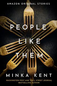 People Like Them by Minka Kent