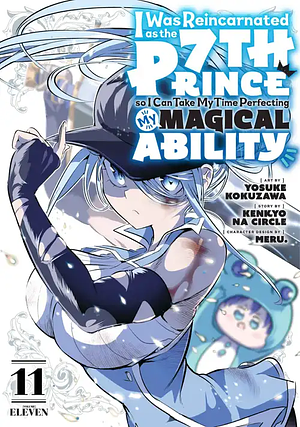 I Was Reincarnated as the 7th Prince so I Can Take My Time Perfecting My Magical Ability, Volume 11 by Yosuke Kokuzawa, Kenkyo na Circle