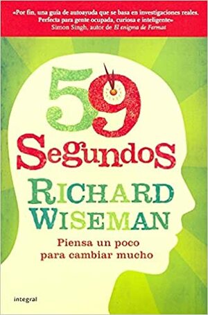 59 Segundos: Piensa un poco, cambia mucho by Richard Wiseman