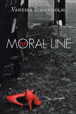 The Moral Line by Vanessa Bogenholm