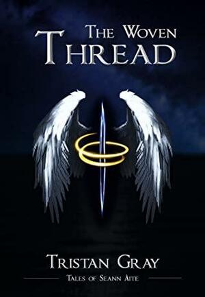 The Woven Thread by Tristan Gray
