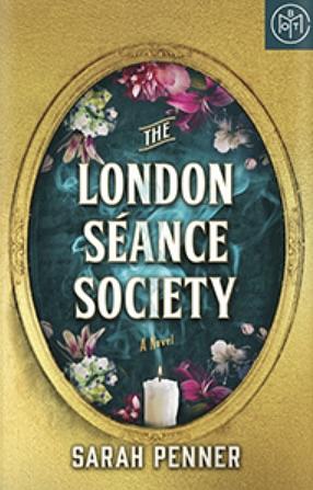 The London Séance Society by Sarah Penner