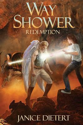 Way Shower: Redemption by Janice Dietert