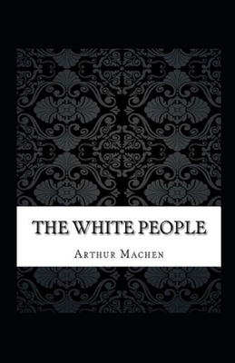 The White People Illustrated by Arthur Machen