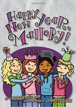 Happy New Year, Mallory! by Laurie Friedman, Jennifer Kalis