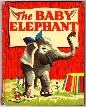 The Baby Elephant by Peter D. Burchard, Benjamin Brewster