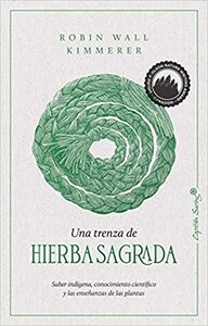 Una trenza de hierba sagrada by Robin Wall Kimmerer