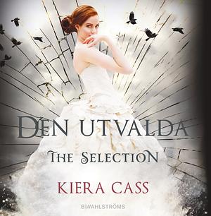 Den utvalda  by Kiera Cass