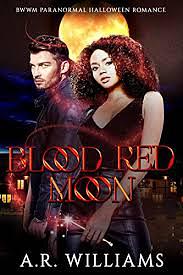 Blood Red Moon by A.R. Williams