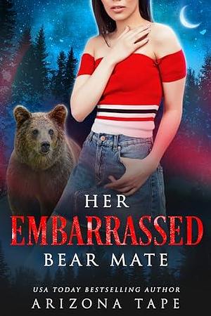 Her Embarrassed Bear Mate by Arizona Tape, Arizona Tape