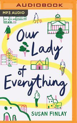 Our Lady of Everything by Susan Finlay