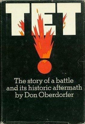 Tet!The story of a battle and its historic aftermath by Don Oberdorfer, Don Oberdorfer