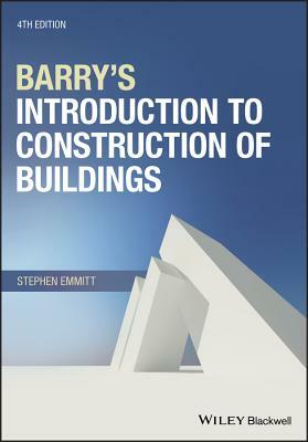 Barry's Introduction to Construction of Buildings by Stephen Emmitt