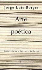 Arte poética: seis conferencias by Jorge Luis Borges, Călin-Andrei Mihăilescu, Pere Gimferrer