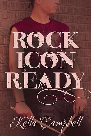 Rock Icon Ready by Kella Campbell
