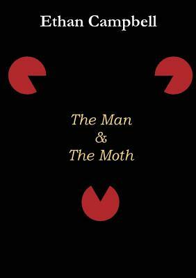 The Man & The Moth by Ethan Campbell