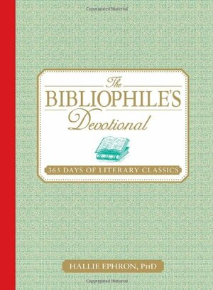 The Bibliophile's Devotional: 365 Days of Literary Classics by Hallie Ephron