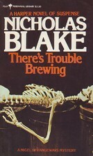 There's Trouble Brewing by Nicholas Blake