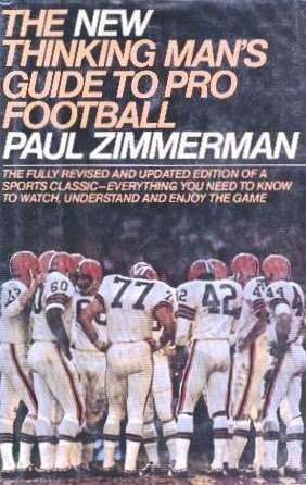 The New Thinking Man's Guide to Pro Football by Paul Zimmerman