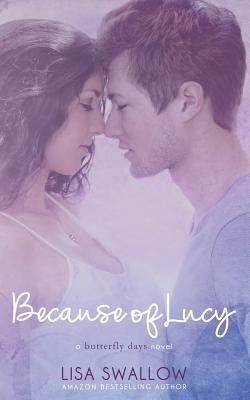 Because Of Lucy by Lisa Swallow