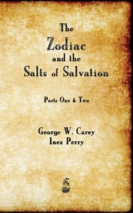 The Zodiac and the Salts of Salvation: Parts One and Two by 