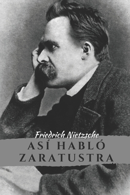 Así habló Zaratustra by Friedrich Nietzsche