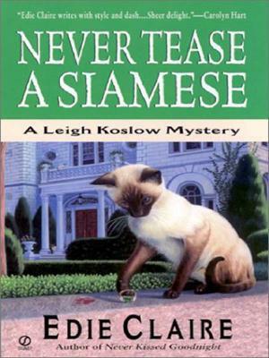 Never Tease a Siamese by Edie Claire