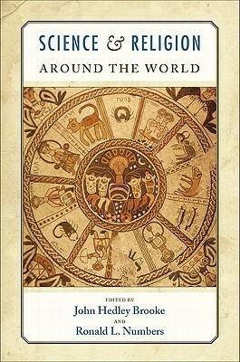 Science and Religion Around the World by John Hedley Brooke, Ronald L. Numbers