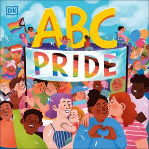 ABC Pride by Elly Barnes, Louie Stowell