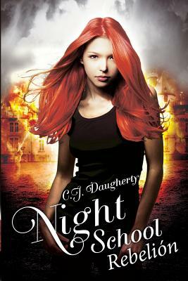 Night School Rebelion by C.J. Daugherty