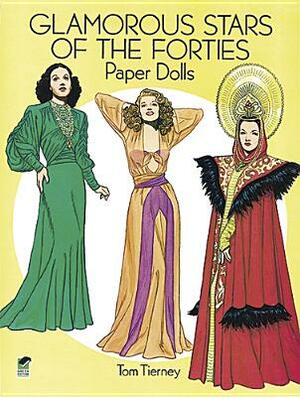 Glamorous Stars of the Forties Paper Dolls by Tom Tierney