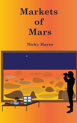 Markets of Mars by Nicky Hayes