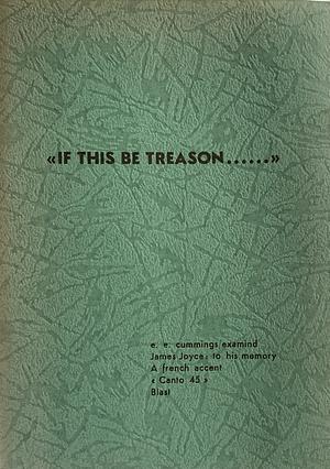 “If this be treason……” by Ezra Pound