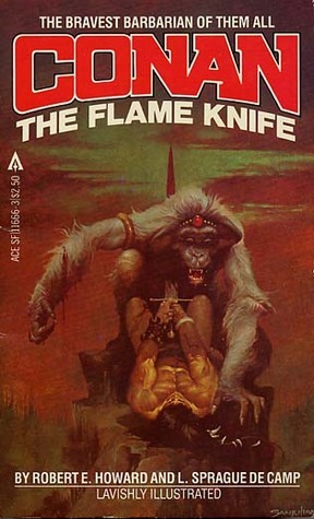 Conan: The Flame Knife by L. Sprague de Camp, Robert E. Howard