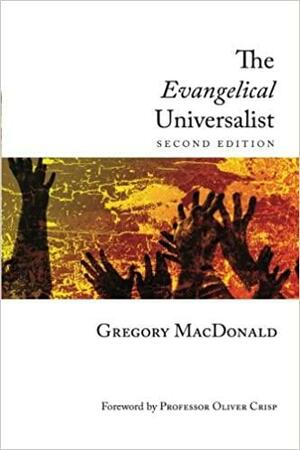 The Evangelical Universalist by Robin Allinson Parry, Gregory MacDonald