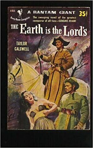 The Earth Is the Lord's by Taylor Caldwell