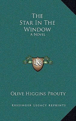 The Star in the Window by Olive Higgins Prouty