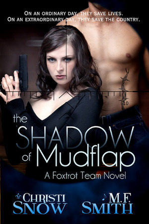 The Shadow of Mudflap by M.F. Smith, Christi Snow