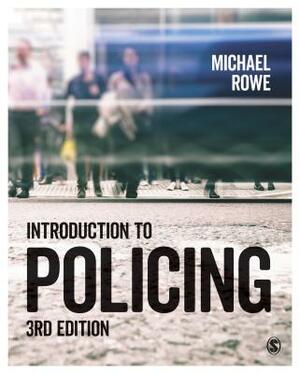 Introduction to Policing by Michael Rowe